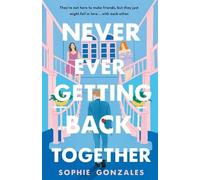 Sophie Gonzales Never Ever Getting Back Together (Copertina rigida)