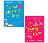 Sophie Gravia 2 libri Collection Set (A Glasgow Kiss, What Happens in Dubai)
