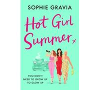 Sophie Gravia Hot Girl Summer (Tascabile)