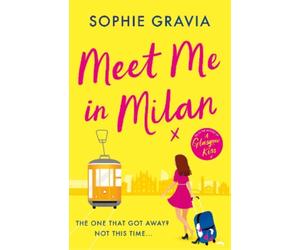 Sophie Gravia Meet Me in Milan (Tascabile)