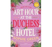 Sophie Green Art Hour at the Duchess Hotel (Tascabile)