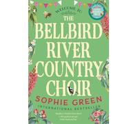 Sophie Green The Bellbird River Country Choir (Tascabile)