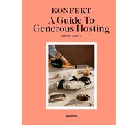 Sophie Grove The KONFEKT A Guide To Generous Hosting (Copertina rigida)