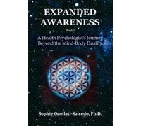Sophie Guellati-Salcedo Expanded Awareness (Tascabile) Expanded Awareness