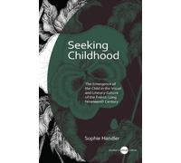 Sophie Handler Seeking Childhood (Copertina rigida) Studies in Visual Culture