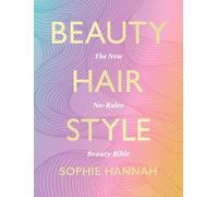 Sophie Hannah Beauty, Hair, Style (Copertina rigida)