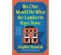 Sophie Hannah No One Would Do What the Lamberts Have Done (Tascabile)
