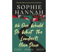 Sophie Hannah No One Would Do What The Lamberts Have Done (Tascabile)