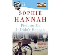 Sophie Hannah Pictures Or It Didn't Happen (Tascabile)