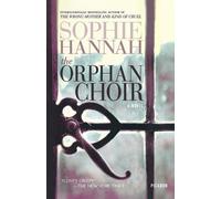 Sophie Hannah The Orphan Choir (Tascabile)