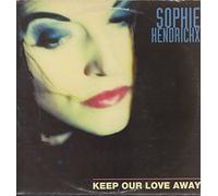 Sophie Hendrickx - Keep Our Love Away