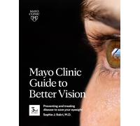 Sophie J. Bakri Mayo Clinic Guide To Better Vision (3rd Edition) (Tascabile)