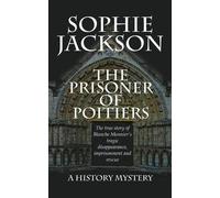 Sophie Jackson The Prisoner of Poitiers (Tascabile) History Mysteries