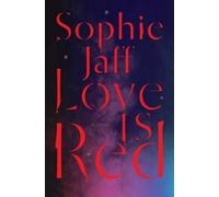 Sophie Jaff Love Is Red (Copertina rigida) Nightsong Trilogy