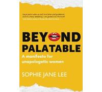 Sophie Jane Lee Beyond Palatable (Copertina rigida)