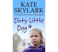 Sophie Jenkins Kate Skylark Dirty Little Dog (Tascabile)