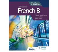 Sophie Jobson Laetitia Chanéac-Knight L French B for the IB Diploma (Tascabile)