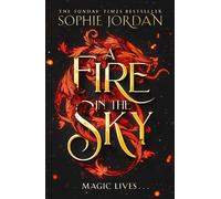 Sophie Jordan A Fire in the Sky (Tascabile)