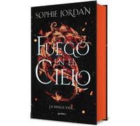 Sophie Jordan – Fuego en el cielo: La magia vive – Edizione speciale limitata – Copertina rigida