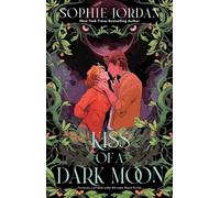 Sophie Jordan Kiss of a Dark Moon (Tascabile) Moon Chasers
