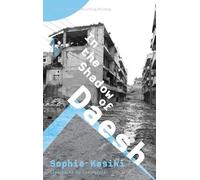 Sophie Kasiki In the Shadow of Daesh (Tascabile)