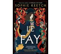 Sophie Keetch Le Fay (Tascabile) Morgan Le Fay Trilogy