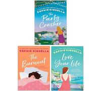 Sophie Kinsella 3 Books Collection Set (The Burnout, Love Your Life & The Party Crasher)