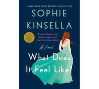 Sophie Kinsella What Does It Feel Like? (Tascabile)