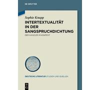 Sophie Knapp Intertextualität in der Sangspruchdichtung (Copertina rigida)