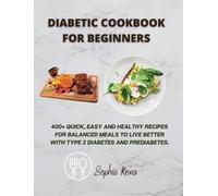 Sophie Kruis Diabetic Cookbook for Beginners (Copertina rigida)