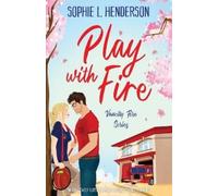 Sophie L Henderson Play with Fire (Tascabile) Vancity Fire