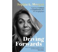 Sophie L Morgan Driving Forwards (Copertina rigida)