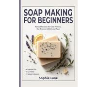 Sophie Lane Soap Making for Beginners (Tascabile)