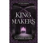 Sophie Lark Kingmakers: Year Three (Standard Edition) (Tascabile) Kingmakers