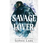Sophie Lark Savage Lover (Tascabile) Brutal Birthright