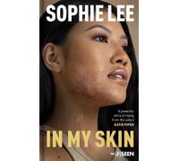 Sophie Lee In My Skin (Copertina rigida) Katie Piper's The UnSeen