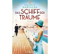 Sophie Martaler Das Schiff der Träume: Roman (Tascabile)