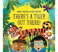 Sophie Masson There's a Tiger out There (Copertina rigida)