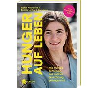 Sophie Matkovit Hunger auf Leben: Wie mir die Befreiung aus meiner E (Tascabile)