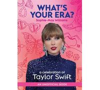 What’s Your Era?: The ultimate gift book for any Taylor Swift fan in anticipation of the sold out 2024 Eras Tour and her new album, The Tortured Poet’s Department
