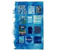 Sophie Mayer Her Various Scalpels (Tascabile)