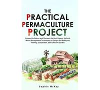 Sophie McKay The Practical Permaculture Project (Copertina rigida)