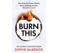 Sophie McKenzie Burn This (Tascabile)