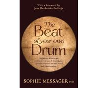 Sophie Messager The Beat of your own Drum (Tascabile)