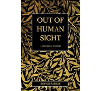 Sophie Parkes Out of Human Sight (Tascabile)