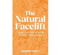 Sophie Perry The Natural Facelift (Copertina rigida)