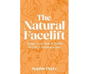 Sophie Perry The Natural Facelift (Copertina rigida)