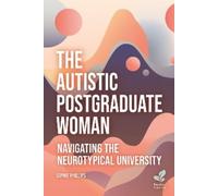 Sophie Phillips The Autistic Postgraduate Woman (Tascabile)