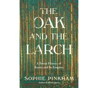 Sophie Pinkham Pinkham Sophie The Oak and the Larch (Copertina rigida)
