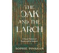 Sophie Pinkham The Oak and The Larch (Copertina rigida)